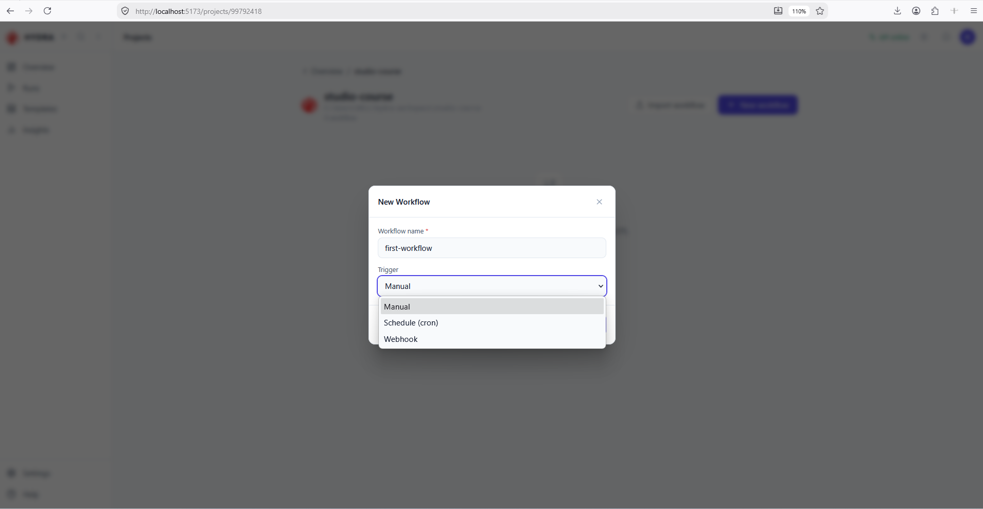 The New Workflow dialog with first-workflow typed in the name field and the Trigger list open, showing Manual, Schedule (cron) and Webhook.